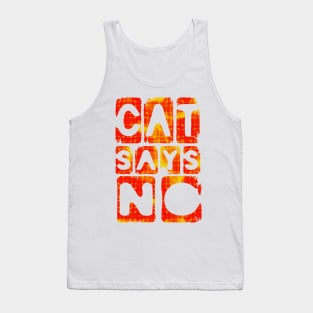 Hilarious Cats Lover Cat says No Quote Tank Top